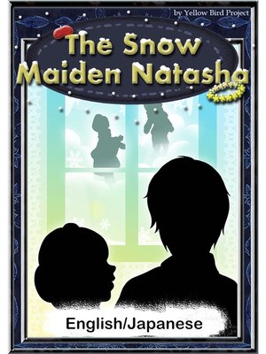 cover image of The Snow Maiden Natasha　【English/Japanese versions】